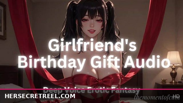 Girlfriend’s Birthday Surprise: Deep Voice Erotic Audio Fantasy Story
